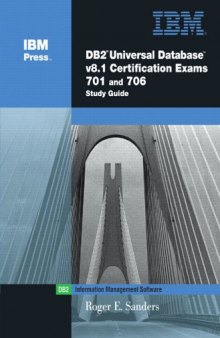 DB2(R) Universal Database V8.1 Certification Exams 701 and 706 Study Guide (IBM Press Series--Information Management