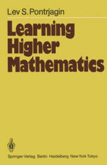 Learning Higher Mathematics: Part I: The Method of Coordinates Part II: Analysis of the Infinitely Small