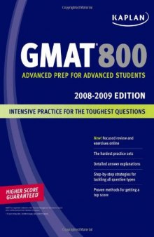 Kaplan GMAT 800, 2008-2009 Edition (Kaplan Gmat Advanced)