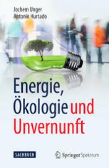 Energie, Okologie und Unvernunft