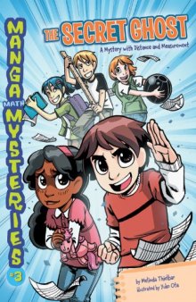 The Secret Ghost 3: A Mystery With Distance and Measurement (Manga Math Mysteries)