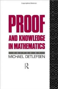 Proof and Knowledge in Mathematics  