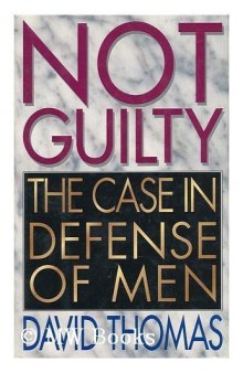 Not Guilty: The Case in Defense of Men