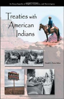 Treaties with American Indians: An Encyclopedia of Rights, Conflicts, and Sovereignty (3 volume set)