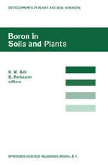 Boron in Soils and Plants: Proceedings of the International Symposium on Boron in Soils and Plants held at Chiang Mai, Thailand, 7–11 September, 1997