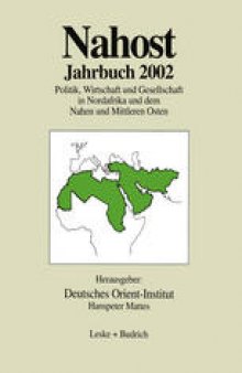 Nahost Jahrbuch 2002: Politik, Wirtschaft und Gesellschaft in Nordafrika und dem Nahen und Mittleren Osten