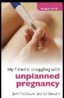My Friend is Struggling with...Unplanned Pregnancy