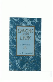 Dancing in the Dark: A Sister Grieves