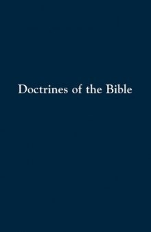 Doctrines of the Bible: a brief discussion of the teachings of God's word
