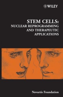 Stem Cells - No. 265: Nuclear Reprogramming and Therapeutic Applications (CIBA Foundation Symposia Series)