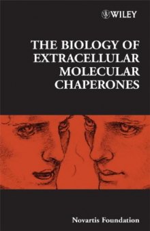 The Biology of Extracellular Molecular Chaperones (Novartis Foundation Symposium 291)