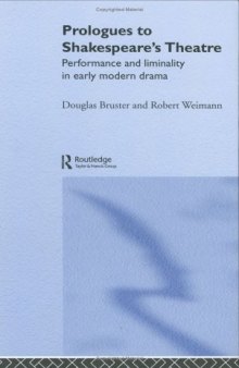 Prologues to Shakespeare's Theatre: Performance and Liminality in Early Modern Drama