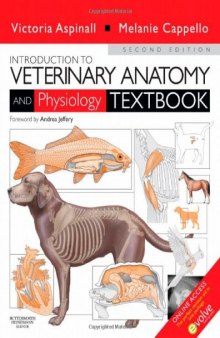 Introduction to Veterinary Anatomy and Physiology Textbook, 2e