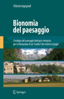 Bionomia del paesaggio: L’ecologia del paesaggio biologico-integrata per la formazione di un «medico» dei sistemi ecologici