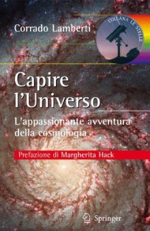 Capire l’Universo: L’appassionante avventura della cosmologia