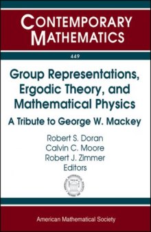 Group Representations, Ergodic Theory, and Mathematical Physics: A Tribute to George W. Mackey