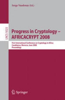 Progress in Cryptology – AFRICACRYPT 2008: First International Conference on Cryptology in Africa, Casablanca, Morocco, June 11-14, 2008. Proceedings