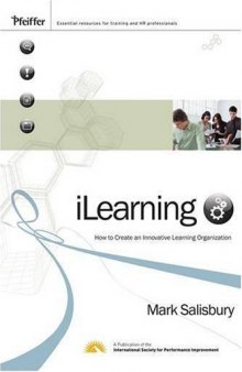 iLearning: How to Create an Innovative Learning Organization (Essential Knowledge Resource (Pfeiffer))