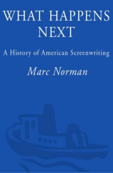 What Happens Next: A History of American Screenwriting  