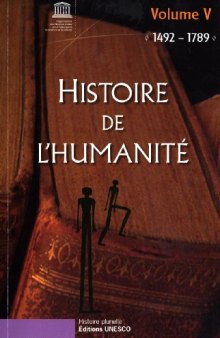 Histoire de l'humanité - Vol V - 1492-1789