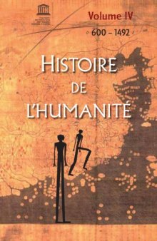 Histoire de l'Humanité Vol IV - 600-1492