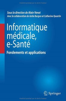 Informatique médicale, e-Santé : Fondements et applications