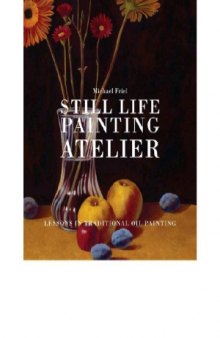 Still Life Painting Atelier  An Introduction to Oil Painting