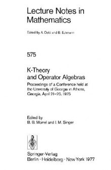 K-Theory and Operator Algebras: Proceedings of a Conference held at the University of Georgia in Athens, Georgia, April 21–25, 1975
