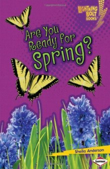 Are You Ready for Spring? (Lightning Bolt Books - Our Four Seasons)