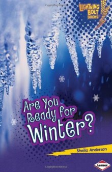 Are You Ready for Winter? (Lightning Bolt Books: Our Four Seasons)