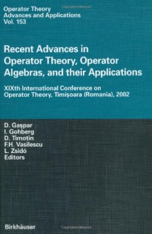 Recent Progress in Operator Theory: Proceedings of the XIXth International Conference on Operator Theory, Timisoara (Romania), 2002