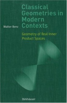 Classical Geometries in Modern Contexts: Geometry of Real Inner Product Spaces