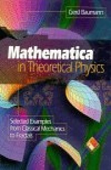 Mathematica in theoretical physics: selected examples from classical mechanics to fractals