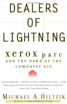 Dealers of Lightning: Xerox PARC and the Dawn of the Computer Age  