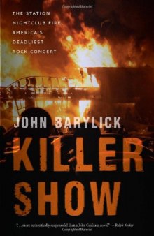 Killer Show: The Station Nightclub Fire, America's Deadliest Rock Concert