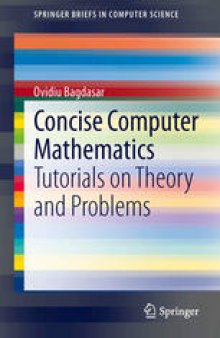 Concise Computer Mathematics: Tutorials on Theory and Problems