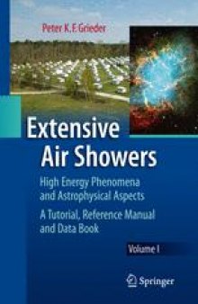 Extensive Air Showers: High Energy Phenomena and Astrophysical Aspects A Tutorial, Reference Manual and Data Book