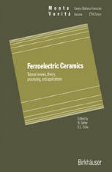 Ferroelectric Ceramics: Tutorial reviews, theory, processing, and applications