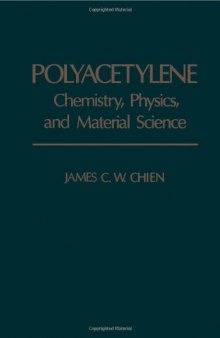 Polyacetylene. Chemistry, Physics, and Material science