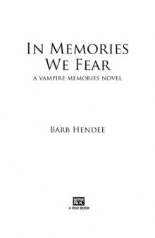 In Memories We Fear: A Vampire Memories Novel  