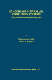 Scheduling in Parallel Computing Systems: Fuzzy and Annealing Techniques