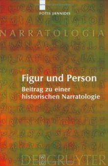 Figur Und Person: Beitrag Zu Einer Historischen Narratologie 