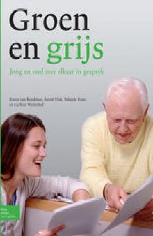 Groen en grijs: Jong en oud met elkaar in gesprek