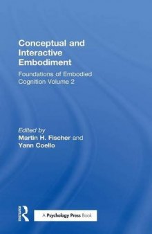 Conceptual and Interactive Embodiment: Foundations of Embodied Cognition