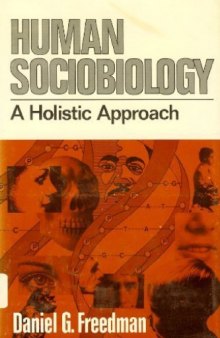 Human Sociobiology: A Holistic Approach