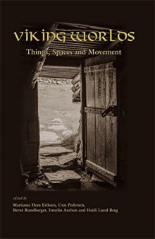 Viking Worlds: Things, Spaces and Movement