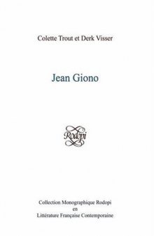 Jean Giono (Collection Monographique Rodopi en Littérature Française Contemporaine 44)