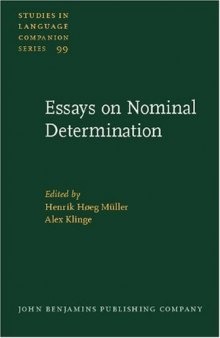 Essays on Nominal Determination: From morphology to discourse management
