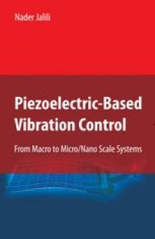 Piezoelectric-Based Vibration Control: From Macro to Micro/Nano Scale Systems