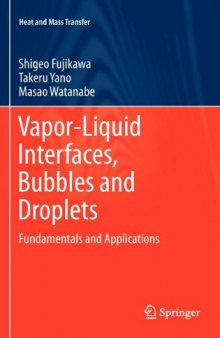 Vapor-Liquid Interfaces, Bubbles and Droplets: Fundamentals and Applications